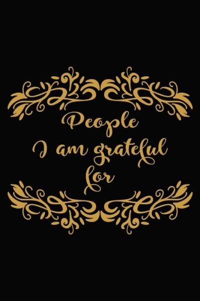 People I Am Grateful for - Bhabna Press House - Books - Independently Published - 9781660689675 - January 14, 2020