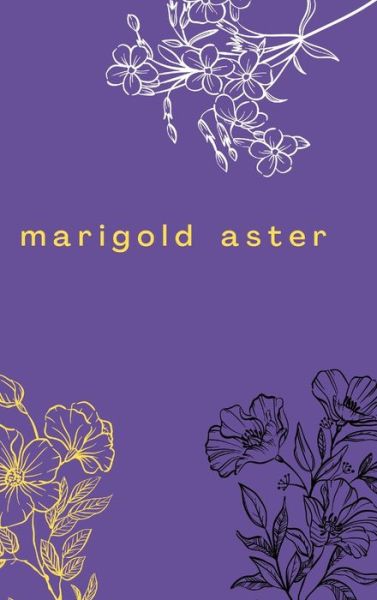 Cover for Lulu Press · Marigold Aster (Inbunden Bok) (2022)