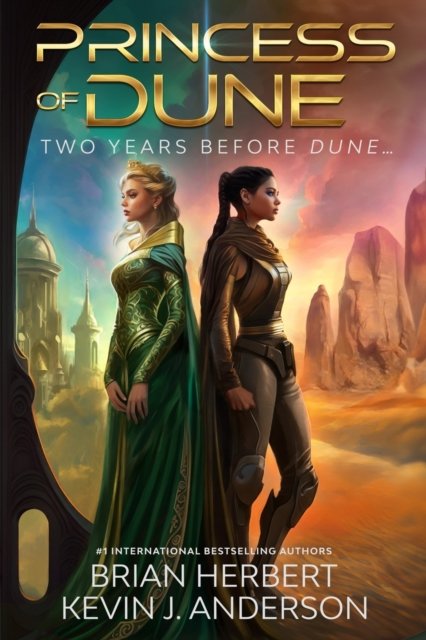 Princess of Dune - Brian Herbert - Books - Wordfire Press - 9781680575675 - October 3, 2023