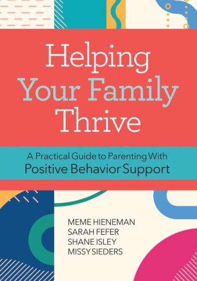 Cover for Mary Ellen · Helping Your Family Thrive: A Practical Guide to Parenting With Positive Behavior Support (Paperback Book) (2022)