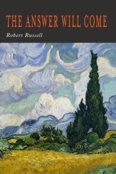 Cover for Robert A. Russell · Answer Will Come (N/A) (2022)