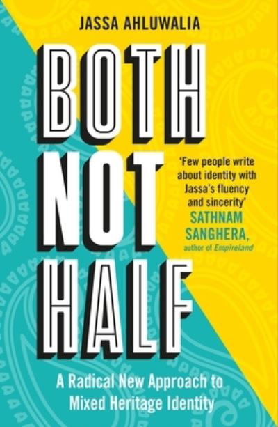 Jassa Ahluwalia · Both Not Half (Bok) (2024)