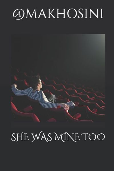 Cover for Makhosini Mokwena · She Was Mine Too (Paperback Book) (2019)