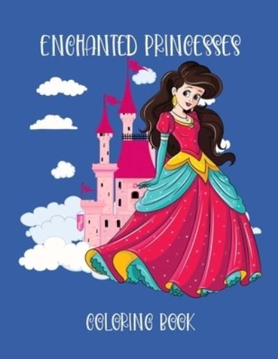Cover for Sophia Grace · Enchanted Princesses Coloring Book (Paperback Bog) (2019)