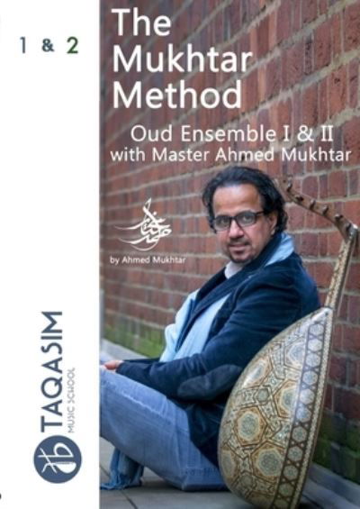 Cover for Ahmed Mukhtar · Mukhtar Method Oud Ensemble I &amp; II - 3rd Edition (Bok) (2021)