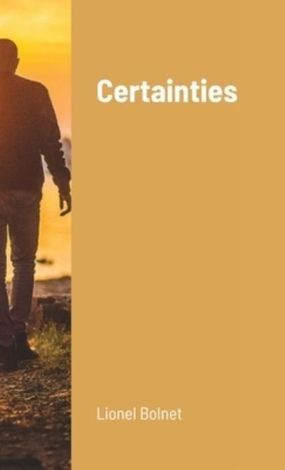 Lionel Bolnet · Certainties (Paperback Book) (2020)