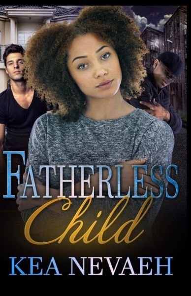 Cover for Kea Nevaeh · Fatherless Child (Paperback Book) (2018)