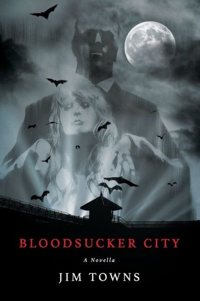 Cover for Jim Towns · Bloodsucker City (Paperback Book) (2021)