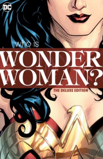 Cover for Allan Heinberg · Wonder Woman: Who Is Wonder Woman The Deluxe Edition (Innbunden bok) (2023)