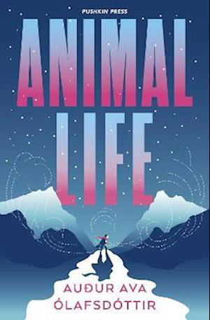 Animal Life - Olafsdottir, Auður Ava (Author) - Bøger - Pushkin Press - 9781782277675 - 1. december 2022