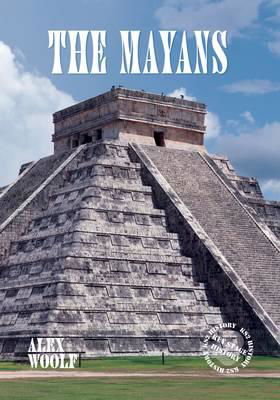 The Mayans - KS2 History - Alex Woolf - Bøger - Badger Publishing - 9781784640675 - 2015