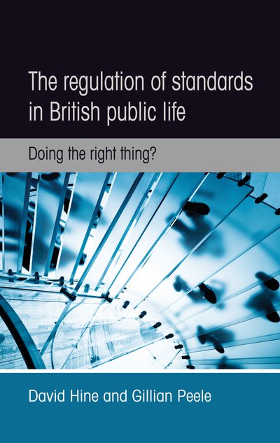 Cover for David Hine · The Regulation of Standards in British Public Life: Doing the Right Thing? (Paperback Bog) (2016)