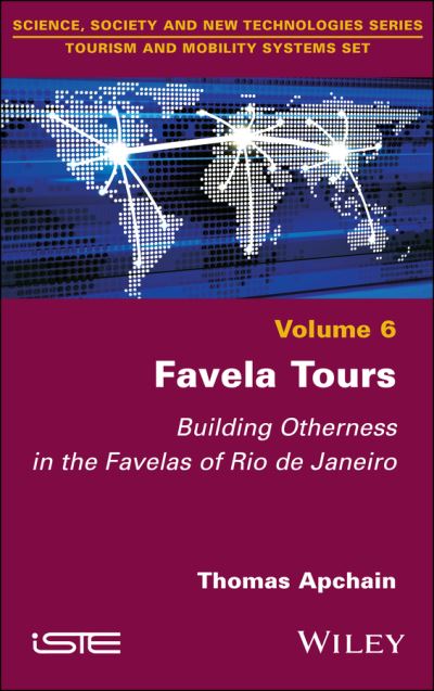 Cover for Apchain, Thomas (University of Angers, France) · Favela Tours: Building Otherness in the Favelas of Rio de Janeiro (Innbunden bok) (2023)