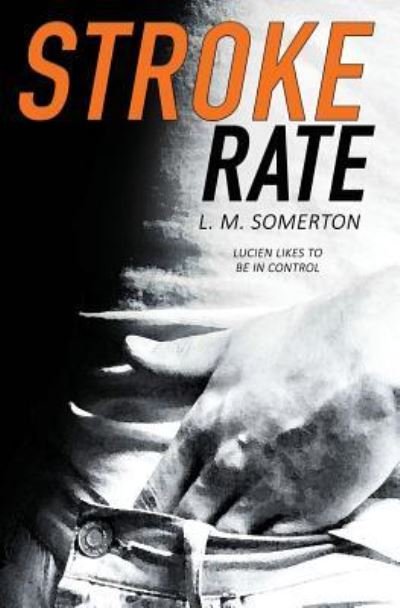 Cover for L M Somerton · Stroke Rate (Paperback Book) (2016)