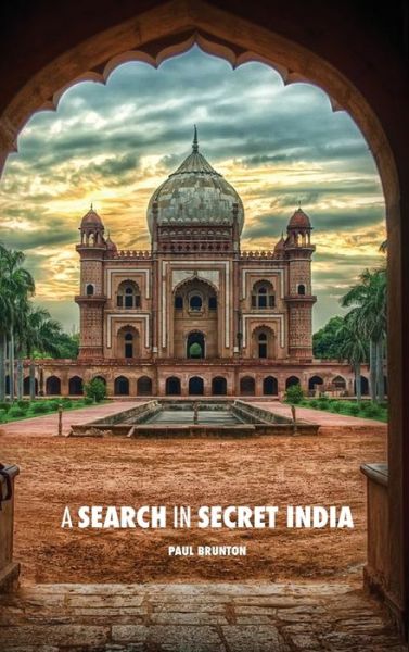 Cover for Paul Brunton · A Search in Secret India (Hardcover Book) (2018)