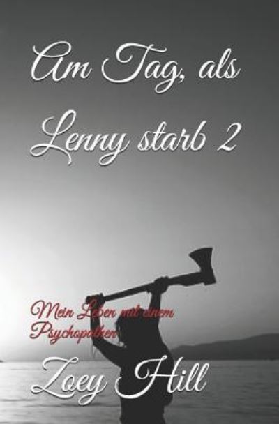 Cover for Zoey Hill · Am Tag, als Lenny starb 2 (Paperback Book) (2018)