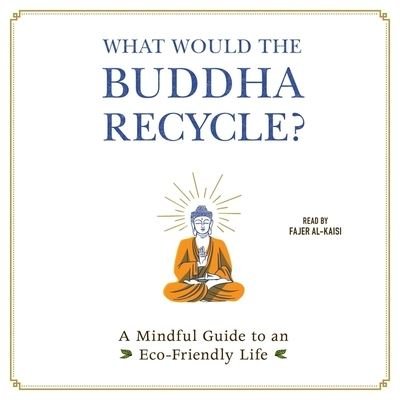 Cover for Adams Media · What Would the Buddha Recycle? (CD) (2020)