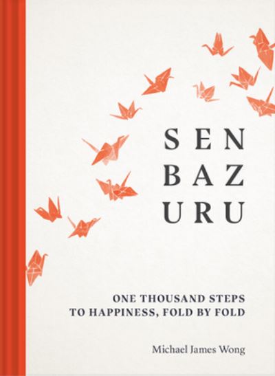 Cover for Michael James Wong · Senbazuru (Hardcover Book) (2021)