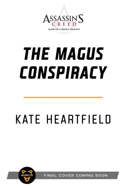 Assassin's Creed: The Magus Conspiracy: An Assassin's Creed Novel - Assassin’s Creed - Kate Heartfield - Books - Aconyte Books - 9781839081675 - November 24, 2022