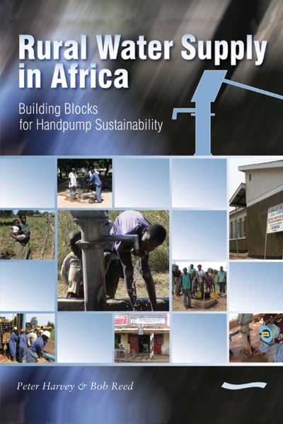 Cover for Peter Harvey · Rural Water Supply in Africa: Building Blocks for Handpump Sustainability (Paperback Book) (2004)