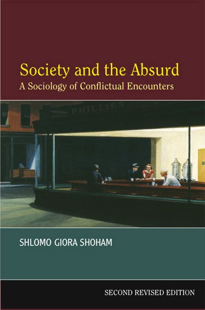 Cover for Shlomo Giora Shoham · Society and the Absurd: A Sociology of Conflictual Encounters (Paperback Book) [2 Revised edition] (2005)