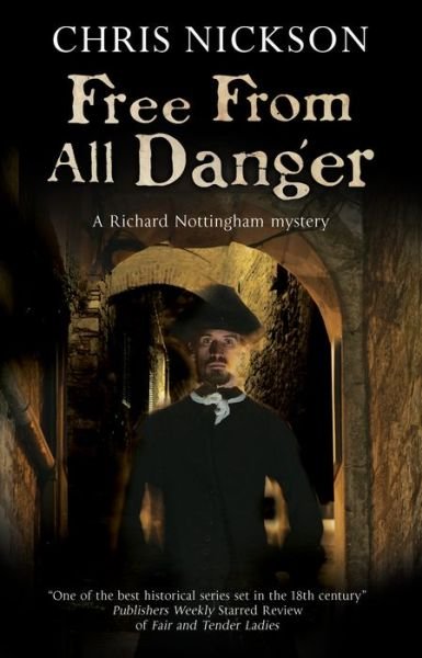 Cover for Chris Nickson · Free from all Danger - A Richard Nottingham Mystery (Paperback Bog) [Main edition] (2019)