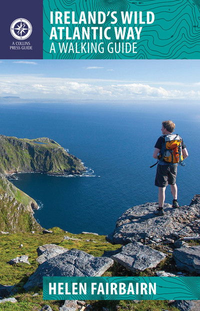 Ireland's Wild Atlantic Way: A Walking Guide - Walking Guides - Helen Fairbairn - Bücher - Gill - 9781848892675 - 25. April 2016