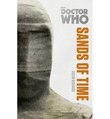 Cover for Justin Richards · Doctor Who: Sands of Time: The Monster Collection Edition (Paperback Book) (2014)