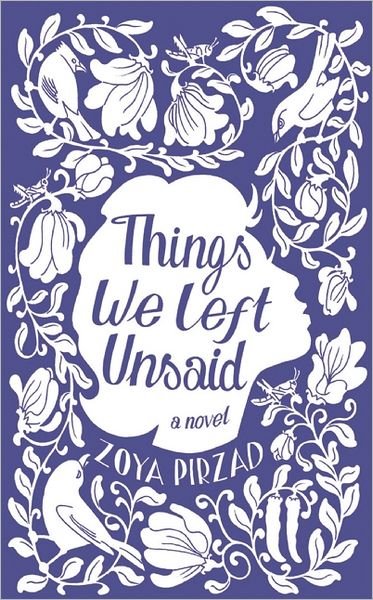 Cover for Zoya Pirzad · Things We Left Unsaid: The award-winning bestseller (Paperback Book) (2013)