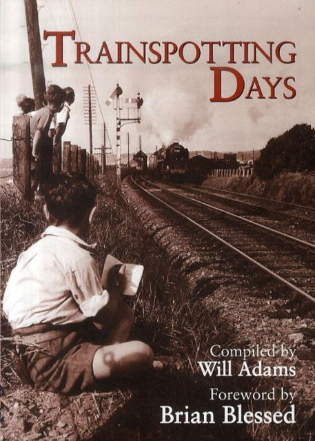 Cover for Will Adams · Trainspotting Days (Pocketbok) (2006)