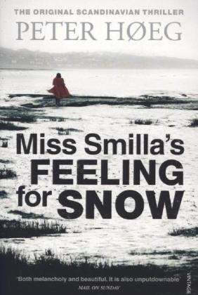 Miss Smilla's Feeling For Snow - Peter HÃ¸eg - Bøger - Vintage Publishing - 9781860461675 - 4. april 1996