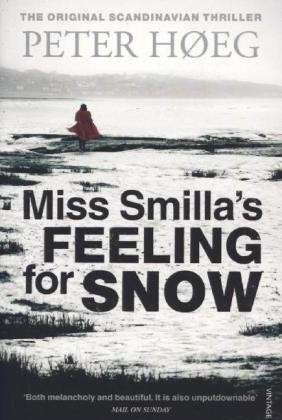 Miss Smilla's Feeling For Snow - Peter HÃ¸eg - Livros - Vintage Publishing - 9781860461675 - 4 de abril de 1996