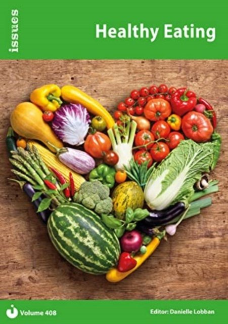 Cover for Healthy Eating: PSHE &amp; RSE Resources For Key Stage 3 &amp; 4 - Issues Series (Paperback Book) (2022)