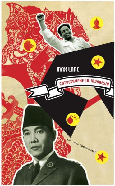 Catastrophe in Indonesia - What Was Communism? - Max Lane - Books - Seagull Books London Ltd - 9781906497675 - February 11, 2011