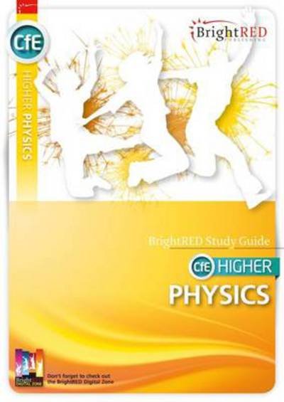 CFE Higher Physics Study Guide - John Taylor - Books - Bright Red Publishing - 9781906736675 - August 31, 2015
