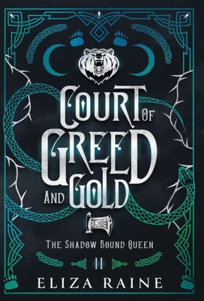 Cover for Eliza Raine · Court of Greed and Gold - Special Edition - The Shadow Bound Queen Special Edition (Hardcover bog) (2023)
