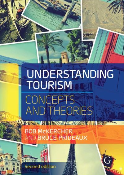 Cover for McKercher, Professor Bob (Professor of Tourism in the School of Business, University of Queensland, Australia) · Understanding Tourism: Concepts and theories (Paperback Book) [A revised and updated edition of the previously ti edition] (2024)