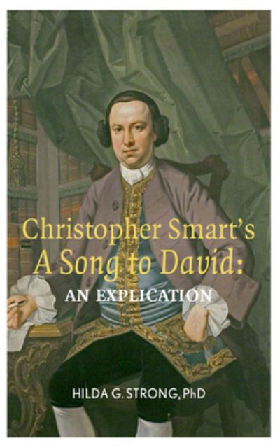 Cover for Hilda G. Strong · Christopher Smart's 'A Song To David': An Explication (Paperback Book) (2024)