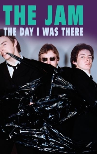 The Jam: The Day I Was There - Richard Houghton - Bücher -  - 9781916115675 - 5. Dezember 2019