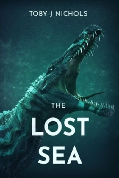 Cover for Toby J Nichols · The Lost Sea (Paperback Book) (2020)