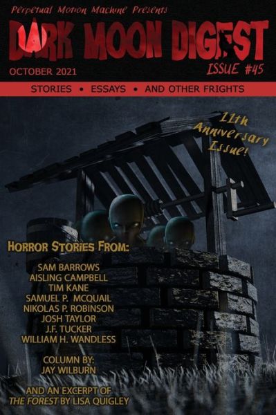 Dark Moon Digest Issue #45 - Lori Michelle - Books - Perpetual Motion Machine Publishing - 9781943720675 - October 31, 2021