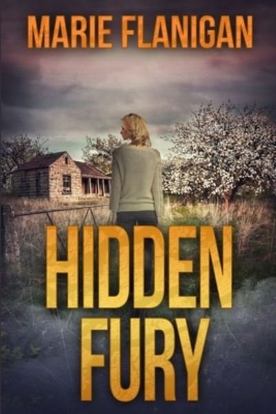 Marie Flanigan · Hidden Fury (Paperback Bog) (2021)