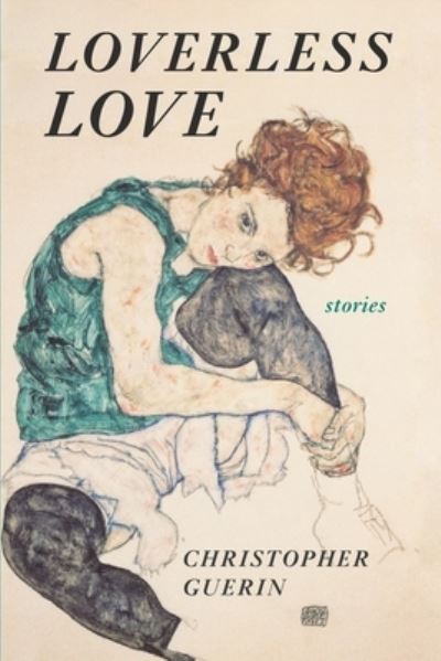 Cover for Christopher Guerin · Loverless Love (Book) (2023)