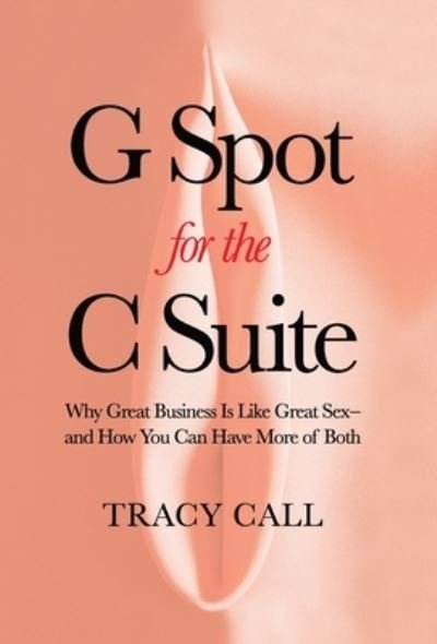 Cover for Tracy Call · G-Spot for the C-Suite (Buch) (2023)
