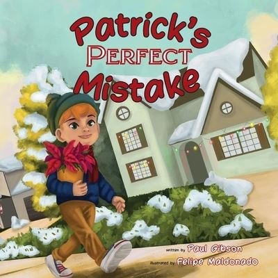Patrick's Perfect Mistake - Paul Gibson - Books - Lawley Enterprises - 9781958302675 - October 12, 2023