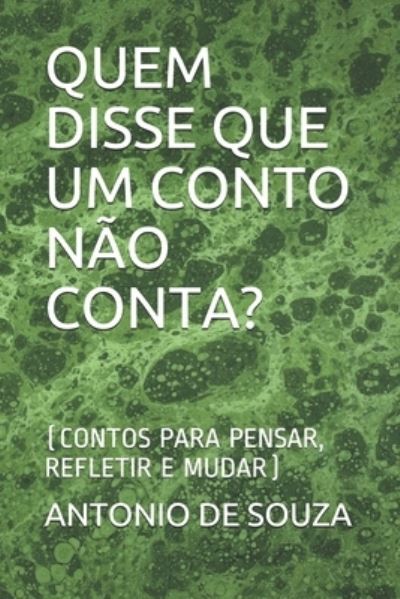 Cover for Antonio De Souza · Quem Disse Que Um Conto Nao Conta? (Paperback Book) (2017)