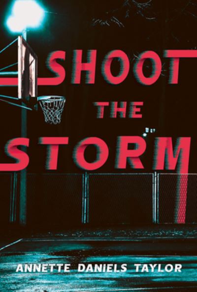 Cover for Annette Daniels Taylor · Shoot the Storm (Hardcover Book) (2022)