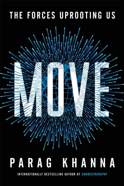 Cover for Parag Khanna · Move: The Forces Uprooting Us (Paperback Book) (2021)