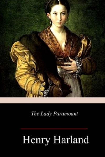 Cover for Henry Harland · The Lady Paramount (Paperback Book) (2018)