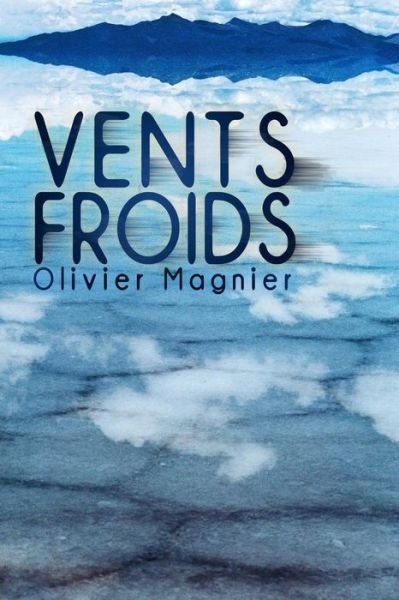 Cover for Olivier Magnier · Vents Froids (Paperback Book) [French, 1 edition] (2015)